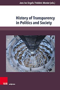 History of Transparency in Politics and Society -  - E-Book