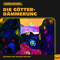 Die Götterdämmerung - Daniel Spitzer - Hörbuch