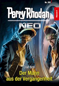 Perry Rhodan Neo 282: Der Mann aus der Vergangenheit - Olaf Brill - E-Book + Hörbuch