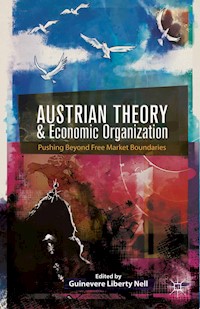 Austrian Theory and Economic Organization -  - E-Book