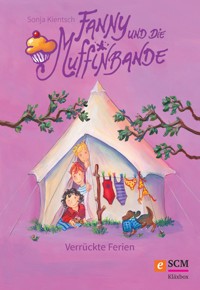 Fanny und die Muffinbande - Band 3 - Sonja Kientsch - E-Book