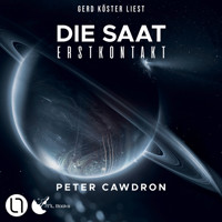 Die Saat - Erstkontakt, Buch 3 (Ungekürzt) - Peter Cawdron - Hörbuch