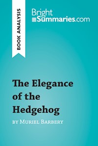 The Elegance of the Hedgehog by Muriel Barbery (Book Analysis) - Bright Summaries - E-Book