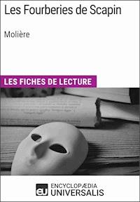 Les Fourberies de Scapin de Molière - Encyclopaedia Universalis - E-Book