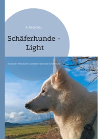 Schäferhunde - Light - Ketschau A. - E-Book