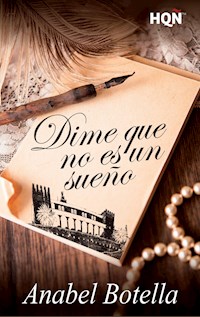 Dime que no es un sueño (Finalista del V Premio HQÑ Digital) - Anabel Botella - E-Book