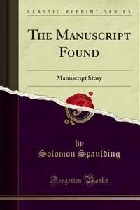 The Manuscript Found - Solomon Spaulding - E-Book