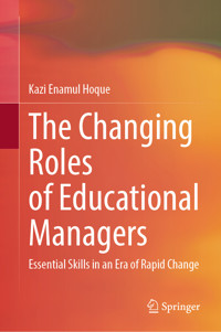 The Changing Roles of Educational Managers - Kazi Enamul Hoque - E-Book