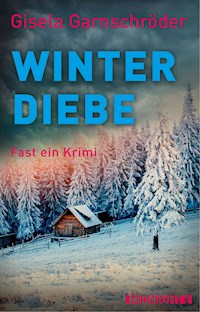 Winterdiebe - Gisela Garnschröder - E-Book