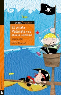 El pirata Patarata y su abuela Celestina - Carmen Gil - E-Book