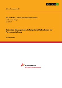 Retention Management. Erfolgreiche Maßnahmen zur Personalerhaltung - Oliver Tomaschewski - E-Book