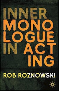 Inner Monologue in Acting - R. Roznowski - E-Book