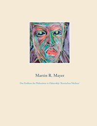 Das Problem des Wahnsinns in Odoevskijs 'Russischen Nächten' - Martin R. Mayer - E-Book