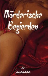 Mörderische Begierden - Kerstin Surra - E-Book