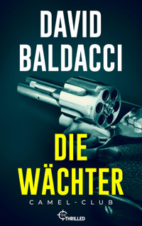 Die Wächter - David Baldacci - E-Book