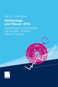 Geldanlage und Steuer 2012 - Karl H. Lindmayer - E-Book