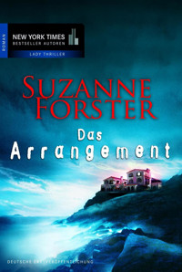 Das Arrangement - Suzanne Forster - E-Book