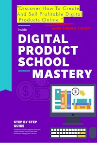 Digital Product School Mastery - Hillary Scholl - E-Book