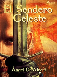 El sendero celeste - Angel de Aluart - E-Book