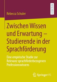 Zwischen Wissen und Erwartung – Studierende in der Sprachförderung - Rebecca Schuler - E-Book