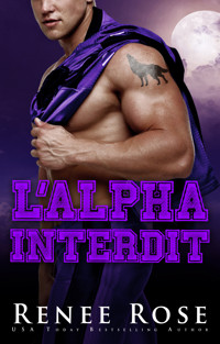 L’Alpha Interdit - Rose Renee - E-Book