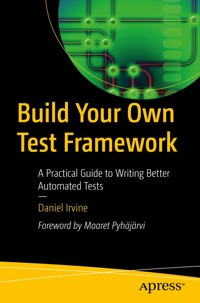 Build Your Own Test Framework - Daniel Irvine - E-Book