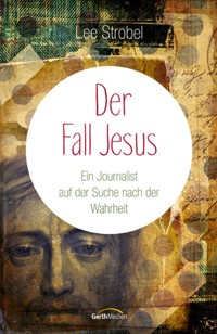 Der Fall Jesus - Lee Strobel - E-Book