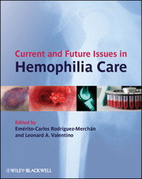 Current and Future Issues in Hemophilia Care -  - E-Book