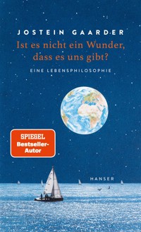 Ist es nicht ein Wunder, dass es uns gibt? - Jostein Gaarder - E-Book