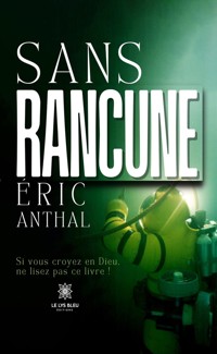 Sans rancune - Éric Anthal - E-Book