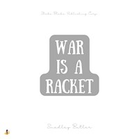 War Is a Racket - Smedley Butler - Hörbuch