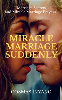 Miracle Marriage Suddenly - Cosmas Inyang - E-Book