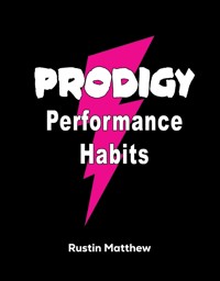 Prodigy Performance Habits - Rustin Matthew - E-Book