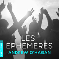 Les Éphémères - Andrew O'Hagan - Hörbuch