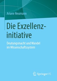 Die Exzellenzinitiative - Ariane Neumann - E-Book