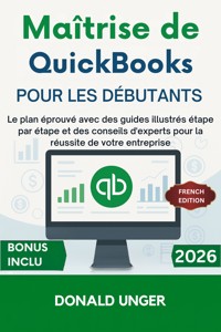 Maîtrise de QuickBooks pour les débutants - Donald Unger - E-Book