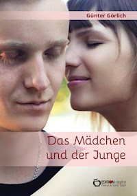 Das Mädchen und der Junge - Günter Görlich - E-Book