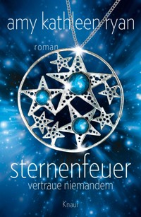 Sternenfeuer: Vertraue Niemandem - Amy Kathleen Ryan - E-Book