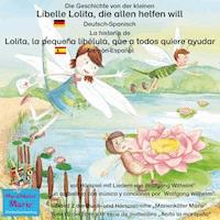 Die Geschichte von der kleinen Libelle Lolita, die allen helfen will. Deutsch-Spanisch. / La historia de Lolita, la pequeña libélula, que a todos quiere ayudar. Aleman-Español. - Wolfgang Wilhelm - E-Book + Hörbuch