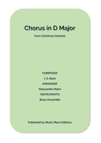 Chorus in D Major from Christmas Oratorio by J. S. Bach - Alessandro Macrì - E-Book