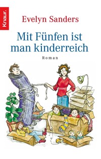 Mit Fünfen ist man kinderreich - Evelyn Sanders - E-Book