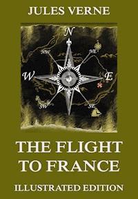 The Flight To France - Jules Verne. - E-Book