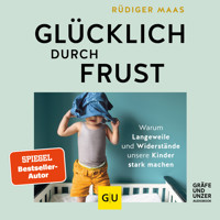 Glücklich durch Frust - Rüdiger Maas - Hörbuch