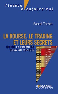 La bourse, le trading et leurs secrets - Pascal Trichet - E-Book