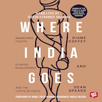 Where India Goes - Diane Coffey - Hörbuch