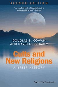 Cults and New Religions - Douglas E. Cowan - E-Book