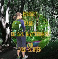 Terralt - Band 1 - Die drei Hüterinnen - Dirk Richter - E-Book