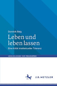 Leben und leben lassen - Dominik Balg - E-Book