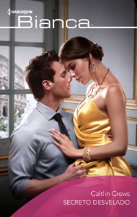 Secreto desvelado - Caitlin Crews - E-Book