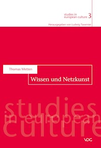 Wissen und Netzkunst - Thomas Metten - E-Book